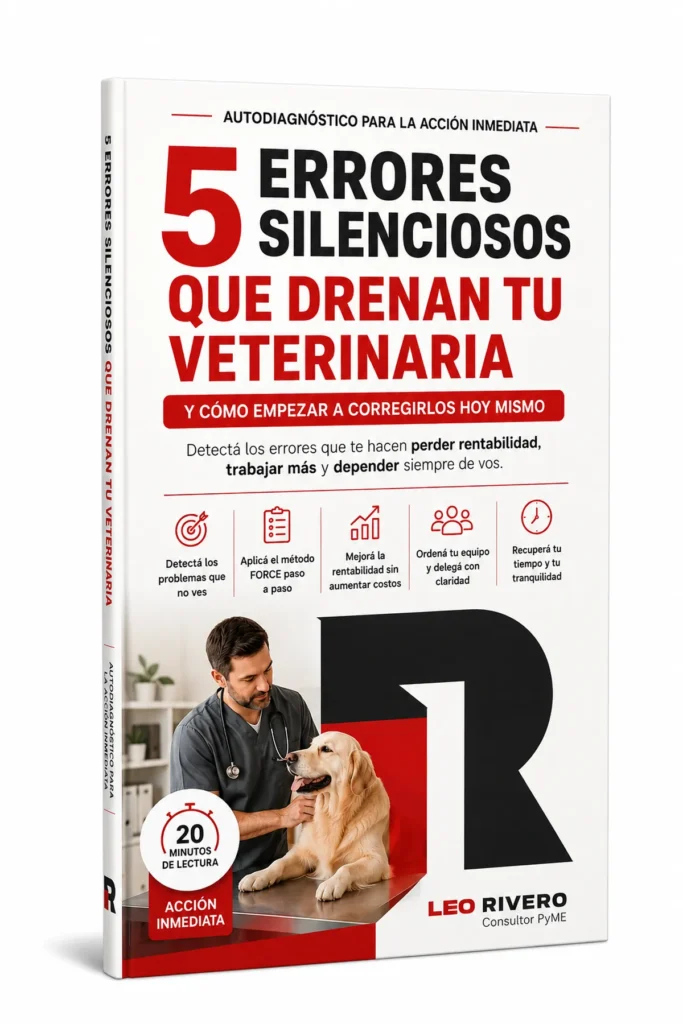 5 errores silenciosos que drenan tu veterinaria